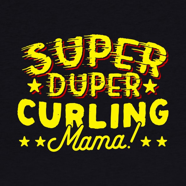 Super Duper Curling Mama by thingsandthings
